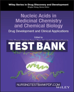 Test Bank for Nucleic Acids in Medicinal Chemistry and Chemical Biology 1st Edition by John Wiley & Sons P&T