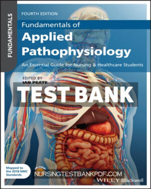 Test Bank for Fundamentals of Applied Pathophysiology 4th Edition by Peate