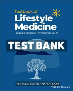 Test Bank for Textbook of Lifestyle Medicine 1st Edition by Sidossis
