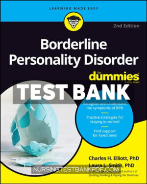 Test Bank for Borderline Personality Disorder For Dummies 2nd Edition 2nd Edition by Elliott