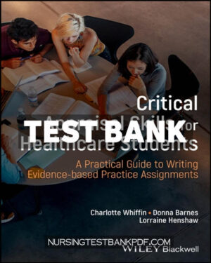 Test Bank for Critical Appraisal Skills for Healthcare Students 1st Edition by Whiffin