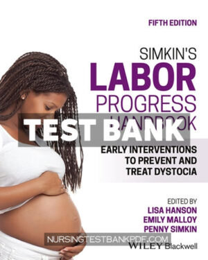 Test Bank for Simkins Labor Progress Handbook 5th Edition by Hanson