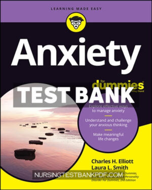 Test Bank for Anxiety For Dummies 3rd Edition by Elliott