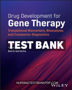 Test Bank for Drug Development for Gene Therapy 1st Edition by Lu