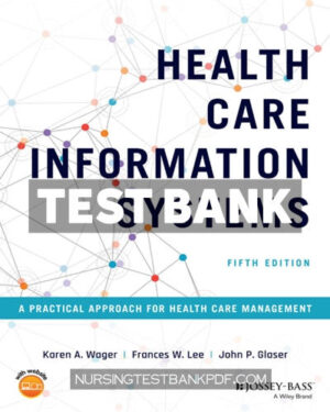 Test Bank for Health Care Information Systems 5th Edition by Wager