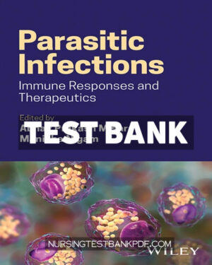 Test Bank for Parasitic Infections 1st Edition by Mishra