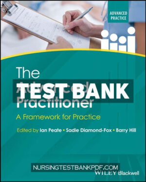 Test Bank for The Advanced Practitioner 1st Edition by Peate