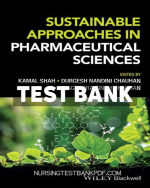 Test Bank for Sustainable Approaches in Pharmaceutical Sciences 1st Edition by Shah