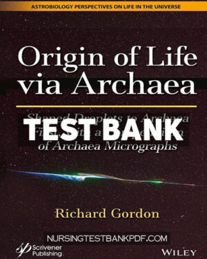 Test Bank for Origin of Life via Archaea 1st Edition by Gordon