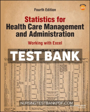 Test Bank for Statistics for Health Care Management and Administration 4th Edition by Rosenthal