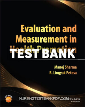 Test Bank for Evaluation and Measurement in Health Promotion 1st Edition by Sharma