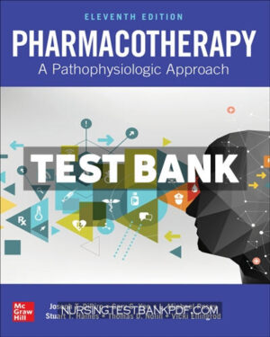 Test Bank for Pharmacotherapy - A Pathophysiologic Approach 11th Edition by DiPiro