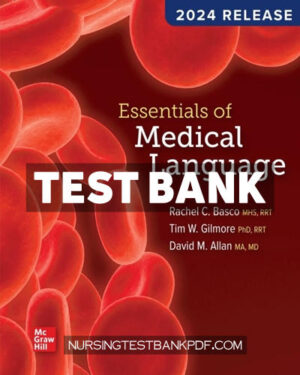 Test Bank for Essentials of Medical Language - 2024 Release by Allan