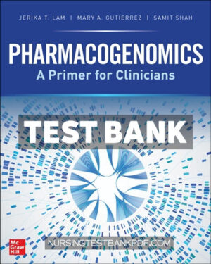 Test Bank for Pharmacogenomics - A Primer for Clinicians 1st Edition by Lam