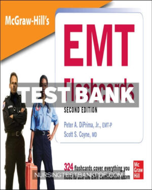 Test Bank for McGraw Hills EMT Flashcards 2nd Edition by DiPrima