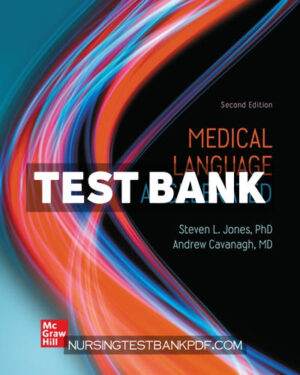 Test Bank for Medical Language Accelerated 2nd Edition by Jones