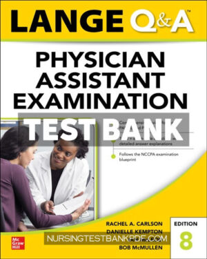 Test Bank for LANGE Q&A Physician Assistant Examination Eighth Edition 8th Edition by Carlson
