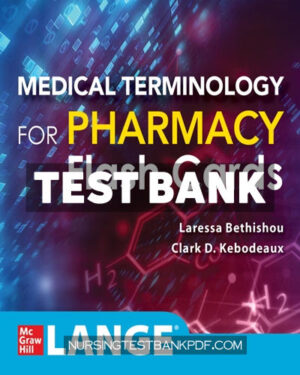 Test Bank for Medical Terminology for Pharmacy Flash Cards 1st Edition by Bethishou