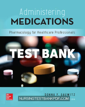 Test Bank for Administering Medications 9th Edition by Gauwitz