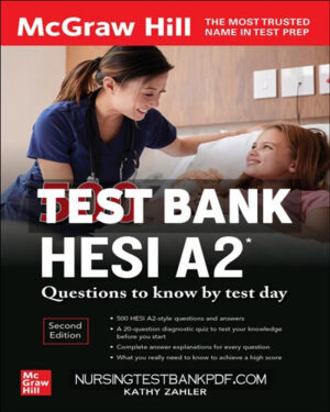 Test Bank for 500 HESI A2 Questions to Know by Test Day Second Edition 2nd Edition by Zahler