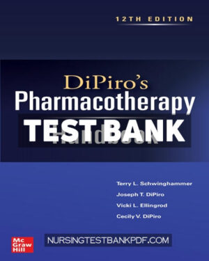 Test Bank for DiPiros Pharmacotherapy Handbook 12th Edition by Schwinghammer
