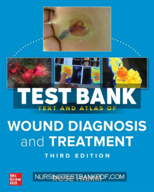 Test Bank for Text and Atlas of Wound Diagnosis and Treatment 3rd Edition by Hamm