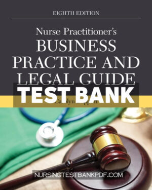 Test Bank for Nurse Practitioners Business Practice and Legal Guide 8th Edition by Buppert
