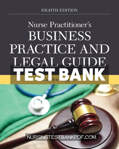 9781284019902-TEST-BANK Test Bank for Nurse Practitioners Business Practice and Legal Guide 8th Edition by Buppert