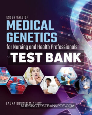 Test Bank for Essentials of Medical Genetics for Nursing and Health Professionals by McClary