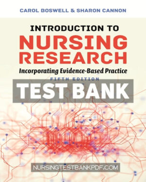 Test Bank for Introduction to Nursing Research - Incorporating Evidence Based Practice 5th Edition by Boswell