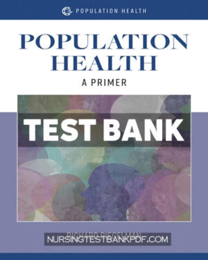 Test Bank for Population Health - A Primer 1st Edition by Riegelman