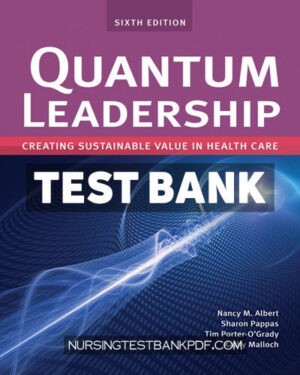 Test Bank for Quantum Leadership 6th Edition by Albert