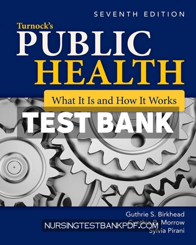 9781284229509-TEST-BANK Test Bank for Turnocks Public Health - What It Is and How It Works 7th Edition by Birkhead