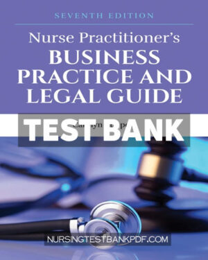 Test Bank for Nurse Practitioners Business Practice and Legal Guide 7th Edition by Buppert