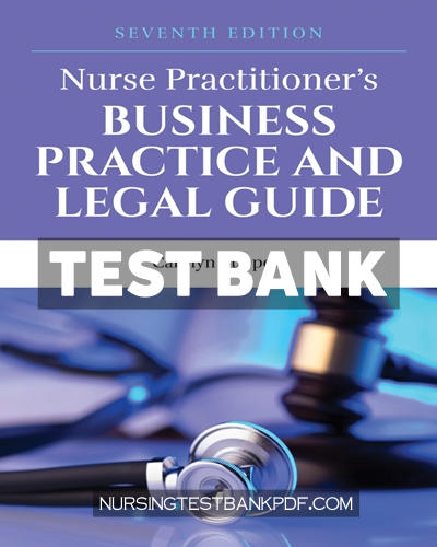 9781284229936-TEST-BANK Test Bank for Nurse Practitioners Business Practice and Legal Guide 7th Edition by Buppert