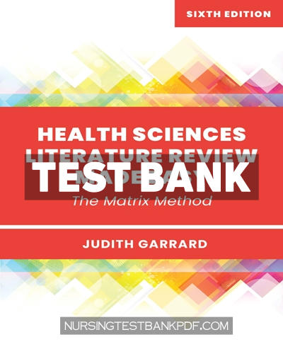 9781284229998-TEST-BANK Test Bank for Health Sciences Literature Review Made Easy 6th Edition by Garrard