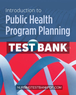 Test Bank for Introduction to Public Health Program Planning by Hayden