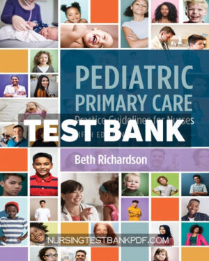 Test Bank for Pediatric Primary Care 5th Edition by Richardson