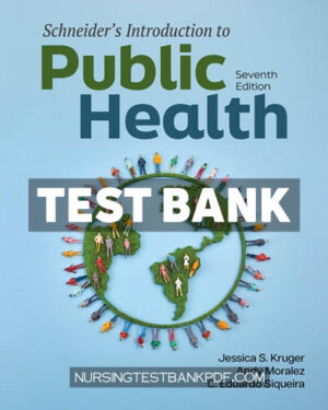 Test Bank for Schneiders Introduction to Public Health 7th Edition by Kruger