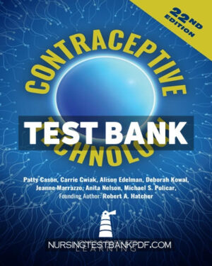 Test Bank for Contraceptive Technology 22nd Edition by Cason