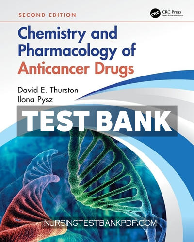 9781315357089-TEST-BANK Test Bank for Chemistry and Pharmacology of Anticancer Drugs 2nd Edition by Thurston