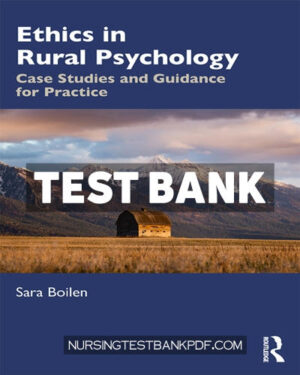 Test Bank for Ethics in Rural Psychology 1st Edition by Boilen