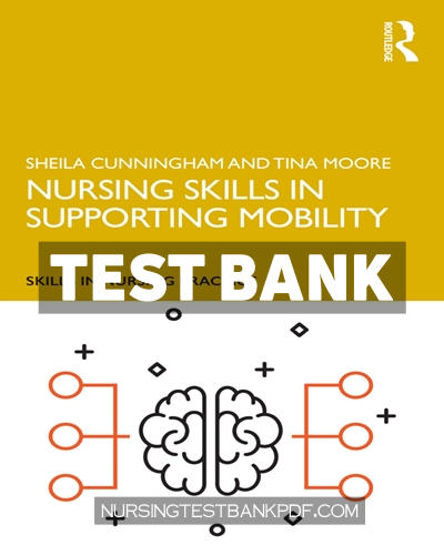 9781351065566-TEST-BANK Test Bank for Nursing Skills in Supporting Mobility 1st Edition by Cunningham