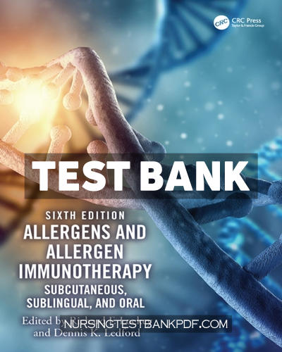 9781351208970-TEST-BANK Test Bank for Allergens and Allergen Immunotherapy 6th Edition by Lockey
