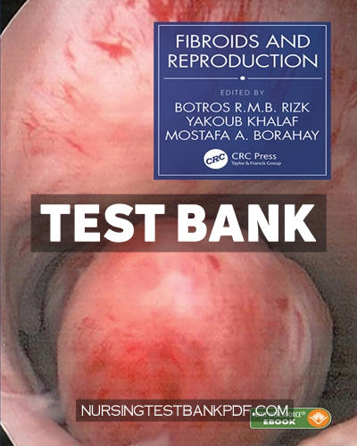 9781351395274-TEST-BANK Test Bank for Fibroids and Reproduction 1st Edition by Rizk