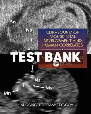 Test Bank for Ultrasound of Mouse Fetal Development and Human Correlates 1st Edition by Peavey