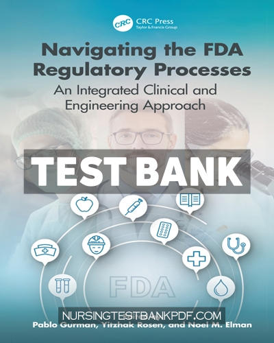 9781351644181-TEST-BANK Test Bank for Navigating the FDA Regulatory Processes 1st Edition by Rosen