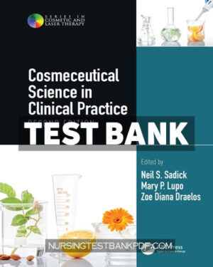 Test Bank for Cosmeceutical Science in Clinical Practice 2nd Edition by CRC Press
