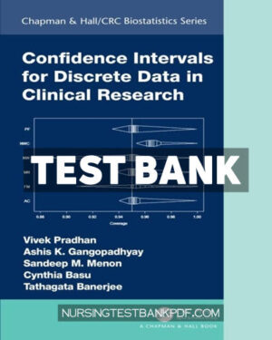 Test Bank for Confidence Intervals for Discrete Data in Clinical Research 1st Edition by Pradhan