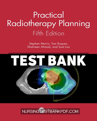 9781351695237-TEST-BANK Test Bank for Practical Radiotherapy Planning 5th Edition by Morris